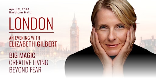 Image principale de An Evening with Elizabeth Gilbert in London