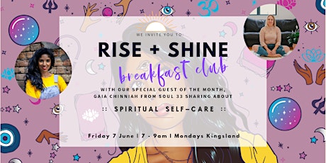 Rise + Shine breakfast club | JUNE edition ft. Gaia Chinniah primary image