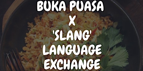 Buka Puasa x 'Slang' Language Exchange primary image