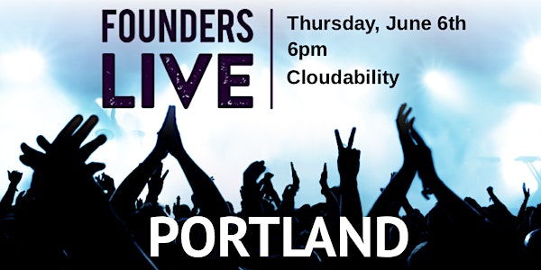 Founders Live PDX