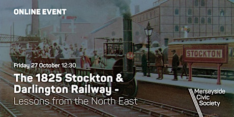 Hauptbild für The 1825 Stockton & Darlington Railway - Lessons from the North East