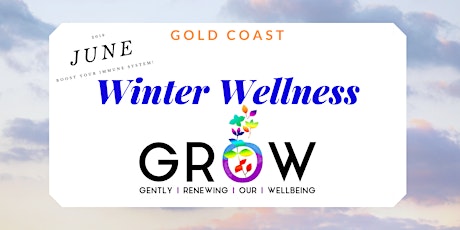 GROW Gold Coast June - Winter Wellness primary image