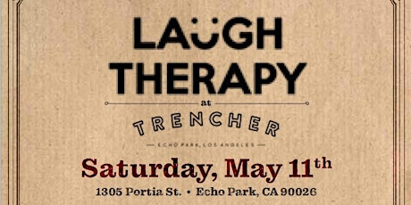 Laugh Therapy - Stand-Up Comedy - at Trencher Restaurant in Echo Park primary image