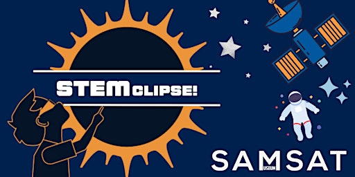 Hauptbild für 2024 STEMclipse! at SAMSAT