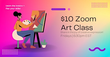 $10 Art Class (Zoom): Acrylic Painting Open Level