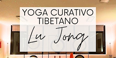 Corso di Yoga Curativo Tibetano Lu Jong primary image