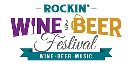 2019 Rockin' Wine & Beer Festival - 7th Annual