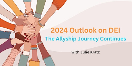 2024 Outlook on DEI - The Allyship Journey Continues primary image