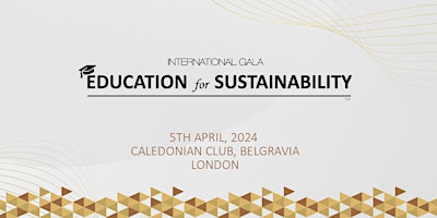 Imagen principal de "Education for Sustainability" - International Charity Gala - London 2024
