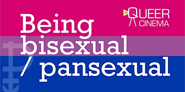 Being bisexual / pansexual - Queer Cinema