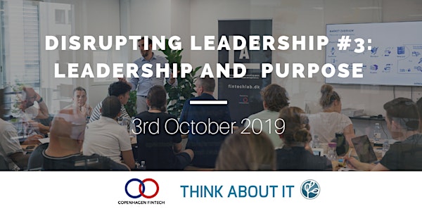 Disrupting Leadership #3: Leadership and Purpose 