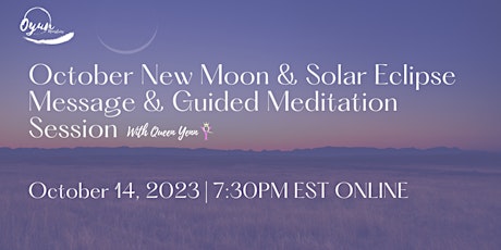 October New Moon & Solar Eclipse Message & Guided Meditation (ONLINE) primary image