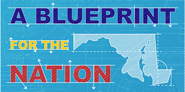 A Blueprint for the Nation: Lessons from Maryland's Commission on Innovation and Excellence in Education