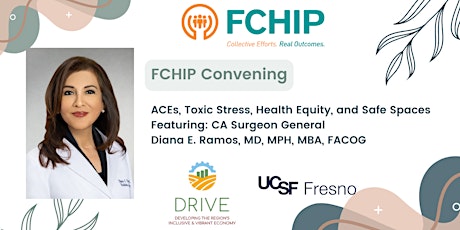 FCHIP Convening Featuring: CA Surgeon General  Diana E. Ramos, MD, MPH, MBA primary image