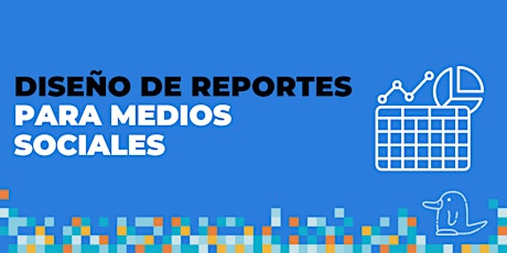 Imagen principal de Diseño de Reportes para Social Media