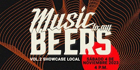 Music To My Beers Festival -Showcase Local- primary image