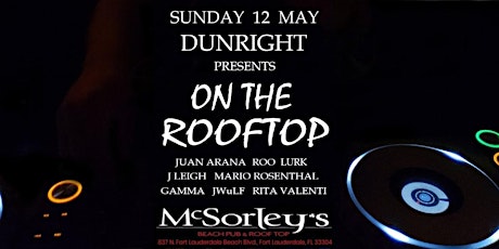 Imagen principal de DUNRIGHT | ON THE ROOFTOP | MCSORLEY'S FORT LAUDERDALE BEACH | 5PM | 2AM