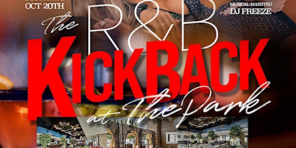 The  R&B Kickback @ The Park Bar & Grill