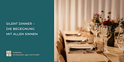 Hauptbild für Silent Dinner – April 2024 - Deine Begegnung mit allen Sinnen