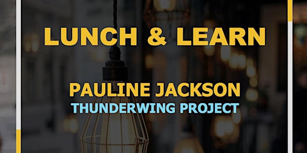 Thunderwing Project Lunch & Learn