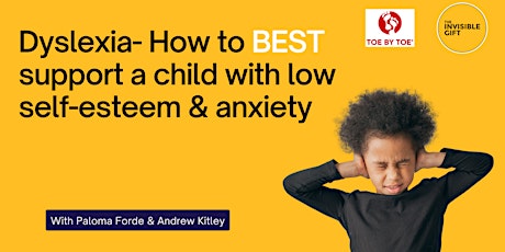 Dyslexia! How to BEST support your child's self-esteem and anxiety! primary image