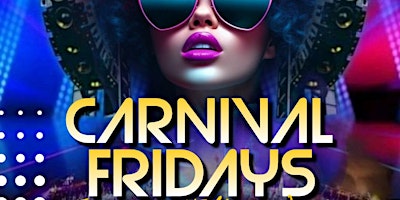 Primaire afbeelding van Carnival Fridays New York’s Best Weekly Caribbean Dance Party