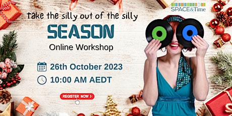 Imagen principal de Take the silly out of the silly season Online Workshop