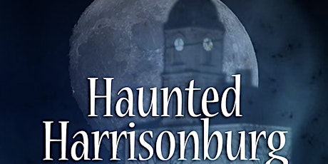 Haunted Harrisonburg Ghost Tours primary image