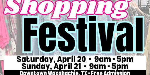 Big Top Shopping Festival - Waxahachie | Downtown | April 20 & 21, 2024 primary image