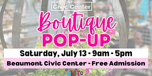 Imagen principal de Boutique Pop Up |Beaumont Civic Center | Saturday, July 13, 2024
