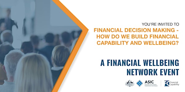 Financial Decision making - How do we build Financial Capability and Wellbeing?