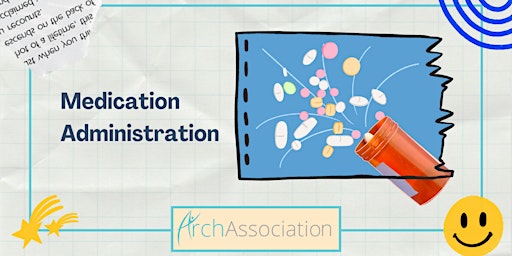 Imagem principal do evento Medication Administration Training with Arch Association