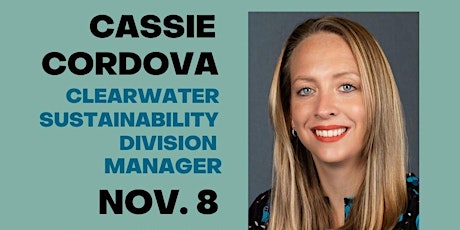 Hauptbild für Sustainability Speaker Series: Cassie Cordova, City of Clearwater