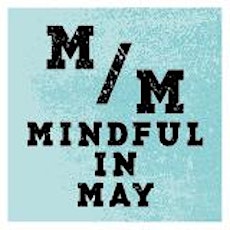Mindful in May Mindful Music Event: Meditation, drumming and sounds for the soul event primary image