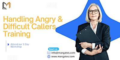 Handling Angry and Difficult Callers 1 Day Training in Morristown, NJ primary image