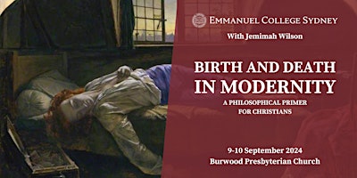Imagem principal do evento Birth and Death in Modernity: A Philosophical Primer for Christians