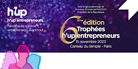 Image principale de Trophées 2023 h'up entrepreneurs - Cérémonie de remise au Carreau du Temple