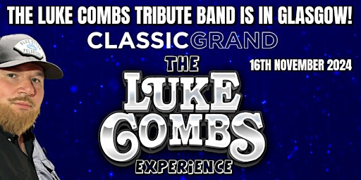 Imagem principal do evento The Luke Combs Experience Is Back In Glasgow!