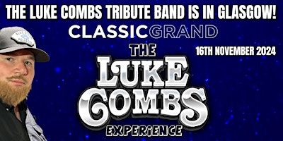 The Luke Combs Experience Is Back In Glasgow! primary image