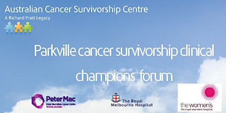 Parkville Cancer Survivorship Clinical Champions Forum primary image