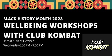 BLACK HISTORY MONTH: Wellbeing Workshops with Club Kombat primary image