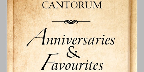 Image principale de Cantorum - Anniversaries and Favourites