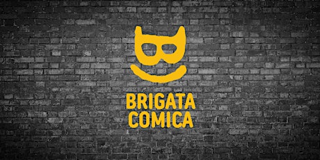 Stand Up Comedy Show by Brigata Comica | Nella Tana dei Briganti