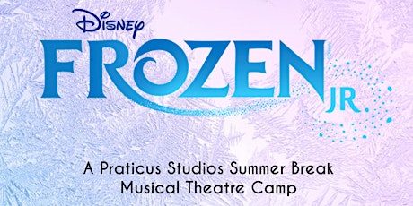 "Frozen JR" - A Praticus Studios Summer Break Camp primary image