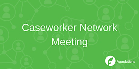 Caseworker Network Meeting primary image