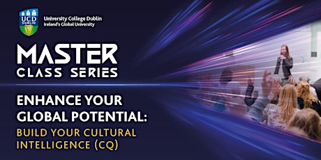 Cultural Intelligence (CQ) Masterclass Series for UCD Students primary image