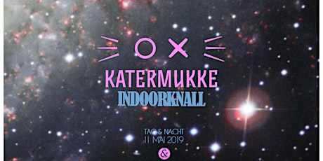 KATERMUKKE INDOORKNALL Tag & Nacht w/ DIRTY DOERING