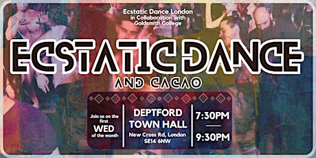 Primaire afbeelding van ECSTATIC DANCE and Cacao  @ Deptford Town Hall - ECSTATIC DANCE LONDON