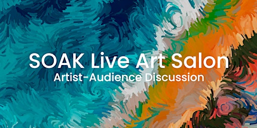 Imagem principal de SOAK Salon: artist-audience discussion