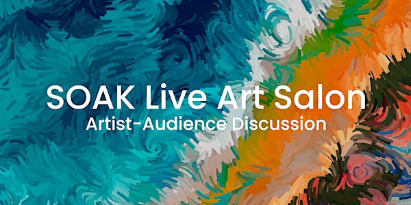 SOAK Salon: artist-audience discussion